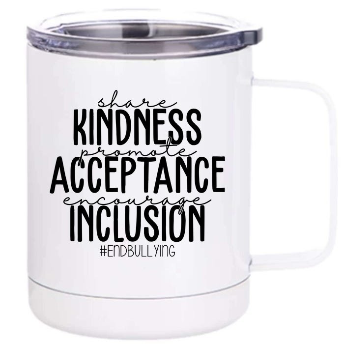 Share Kindness Promote Acceptance Encourage Inclusion End Bullying Front & Back 12oz Stainless Steel Tumbler Cup