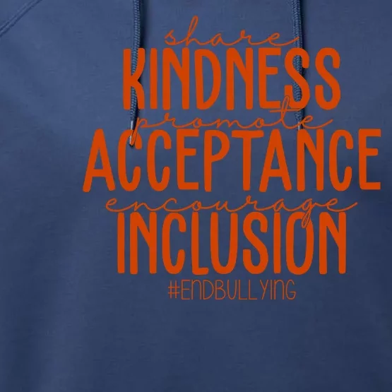 Share Kindness Promote Acceptance Encourage Inclusion End Bullying Unity Day Performance Fleece Hoodie