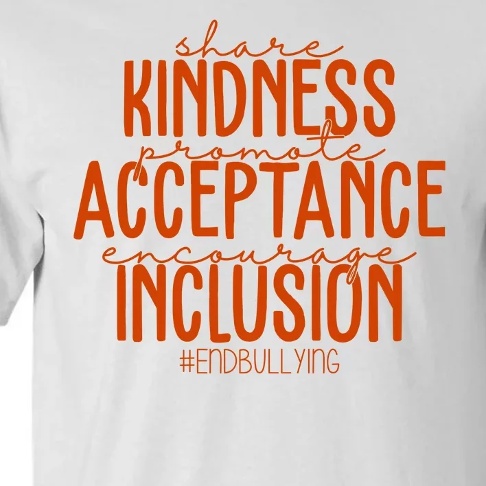 Share Kindness Promote Acceptance Encourage Inclusion End Bullying Unity Day Tall T-Shirt