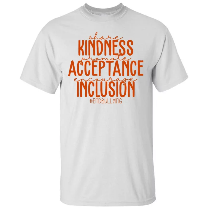 Share Kindness Promote Acceptance Encourage Inclusion End Bullying Unity Day Tall T-Shirt