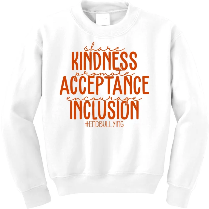 Share Kindness Promote Acceptance Encourage Inclusion End Bullying Unity Day Kids Sweatshirt