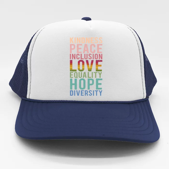 Spread Kindness Peace Love Hope Equality Diversity Inclusion Funny Gift Trucker Hat