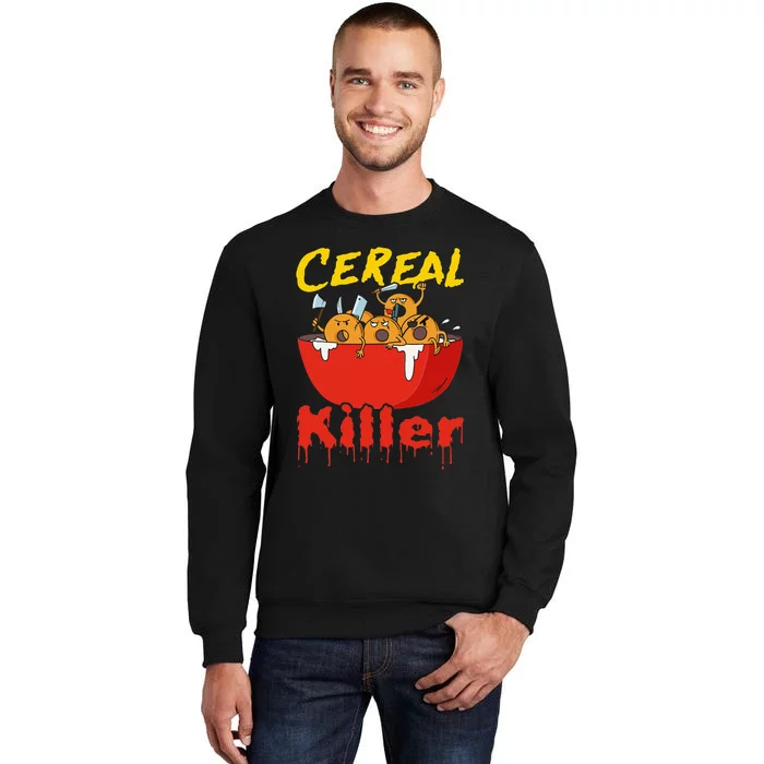 Serial Killer Parody Cereal Killer Tall Sweatshirt