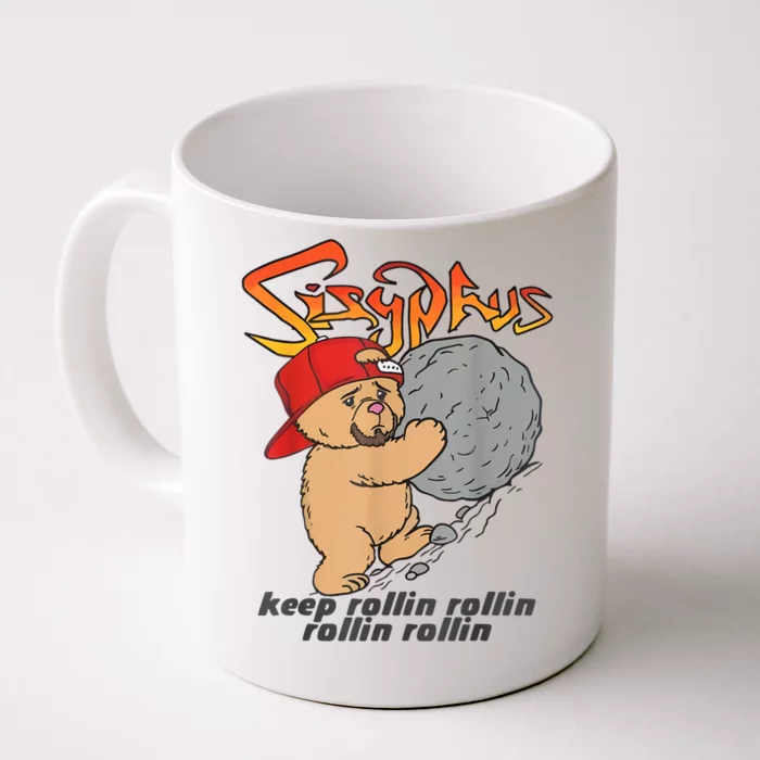 Sisyphus Keep Rollin Rollin Rollin Rollin Front & Back Coffee Mug