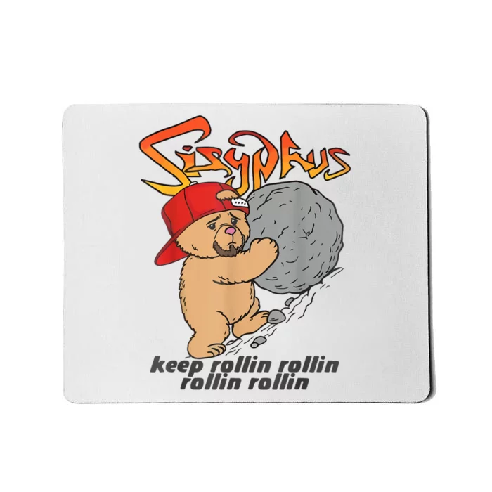 Sisyphus Keep Rollin Rollin Rollin Rollin Mousepad