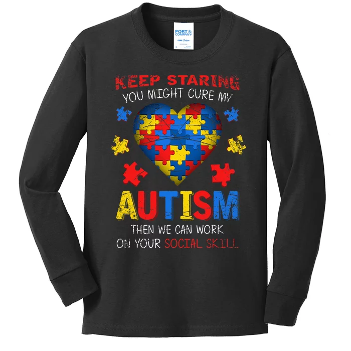 Sarcastic Keep Staring You Might Cure My Autism Awareness Kids Long Sleeve Shirt