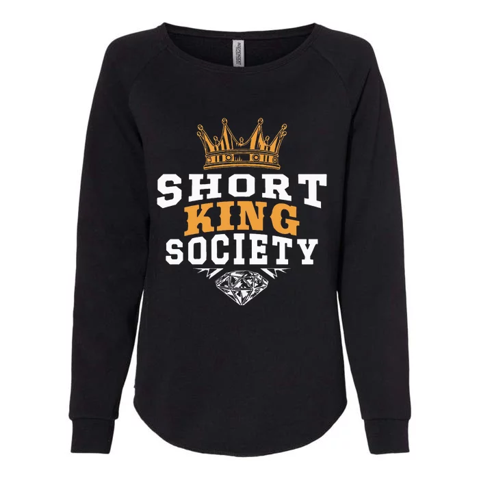 Short King Society Crown SelfConfident SelfAcceptance Womens California Wash Sweatshirt