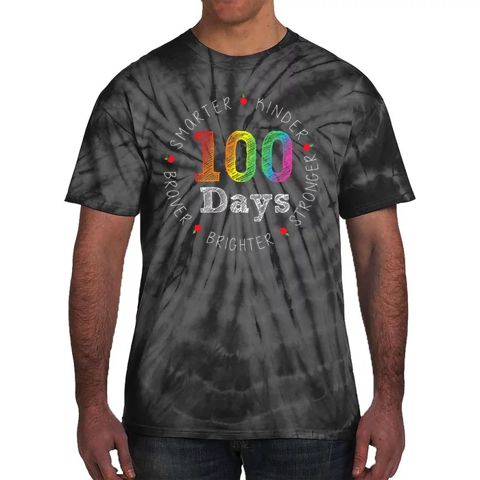 Smarter Kinder Stronger Brighter 100 Days Of School Tie-Dye T-Shirt