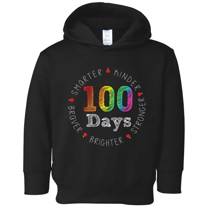 Smarter Kinder Stronger Brighter 100 Days Of School Toddler Hoodie