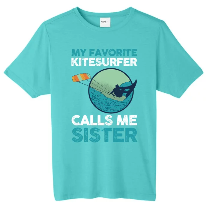 Surfing Kitesurfing Sister Kitesurfer Meaningful Gift ChromaSoft Performance T-Shirt