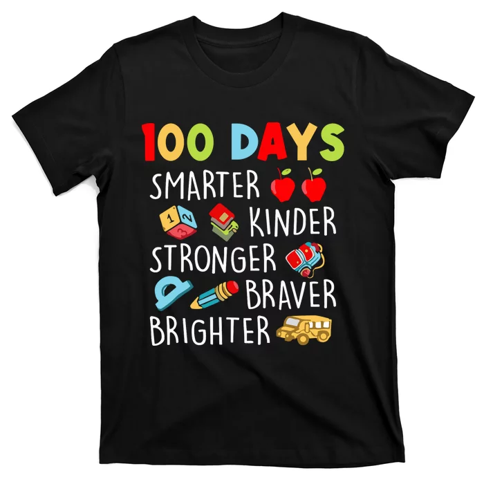 Smarter Kinder Stronger Brighter 100 Days Of School Teacher T-Shirt