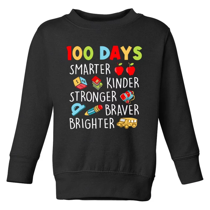 Smarter Kinder Stronger Brighter 100 Days Of School Teacher Toddler Sweatshirt