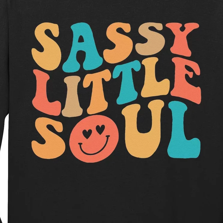 Sassy Kids Soul Little Baby Girl Sassy Child Cute Tall Long Sleeve T-Shirt