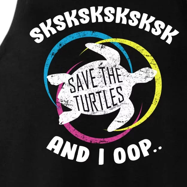 SKSKSK and I Oop... Save The Turtles Ladies Tri-Blend Wicking Tank