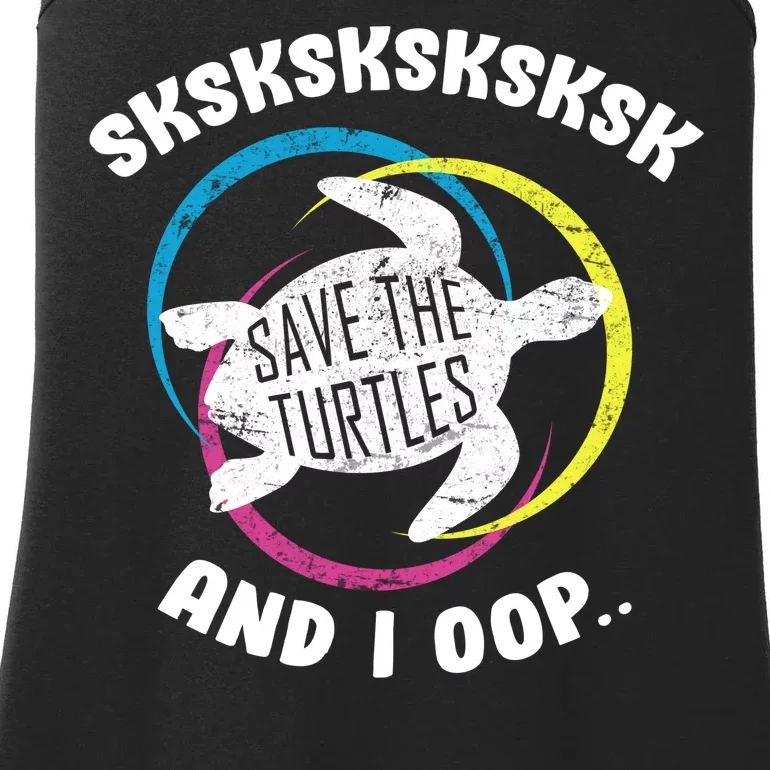 SKSKSK and I Oop... Save The Turtles Ladies Essential Tank