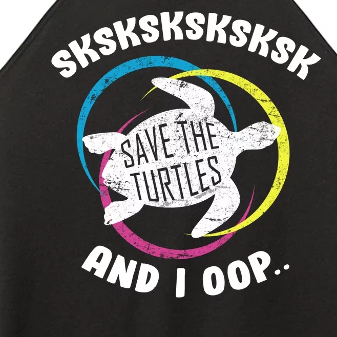 SKSKSK and I Oop... Save The Turtles Women’s Perfect Tri Rocker Tank