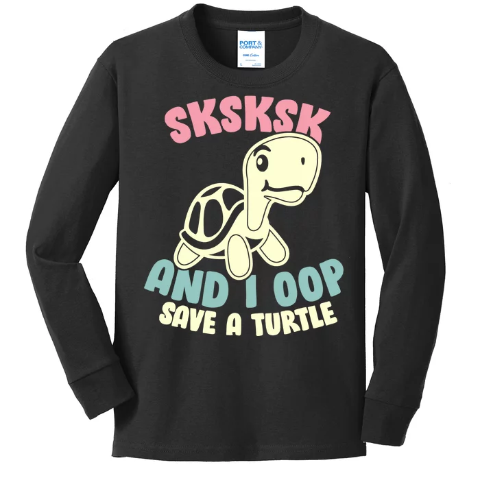 SKSKSK And I Oop Save A Turtle Vintage Kids Long Sleeve Shirt