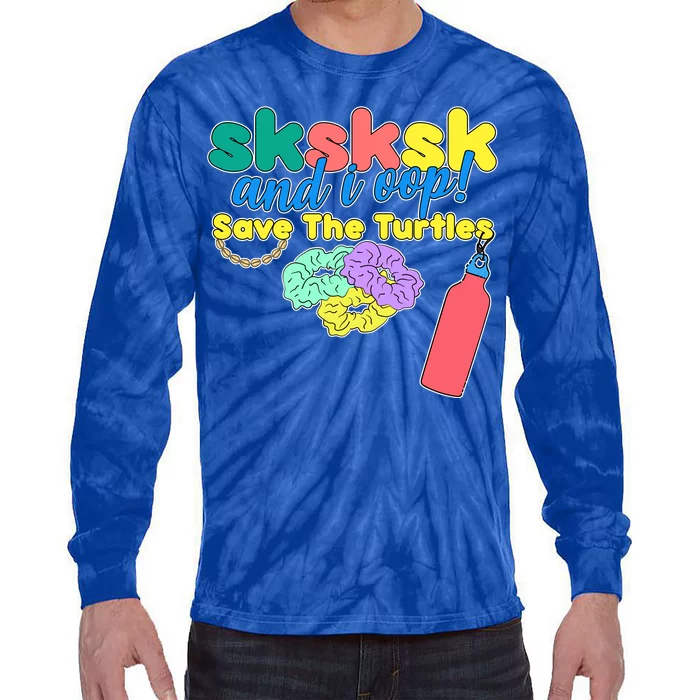 SKSKSK And I oop Save the Turtles Tie-Dye Long Sleeve Shirt