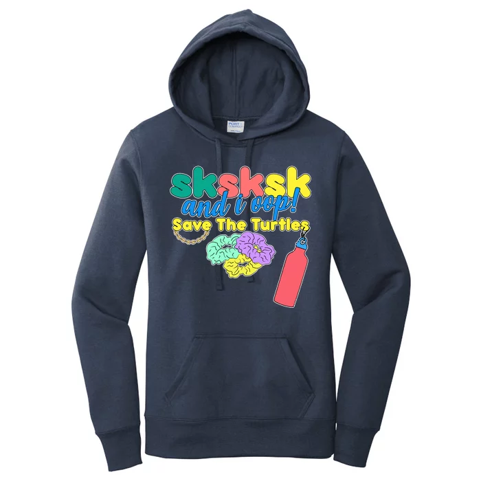 SKSKSK And I oop Save the Turtles Women's Pullover Hoodie