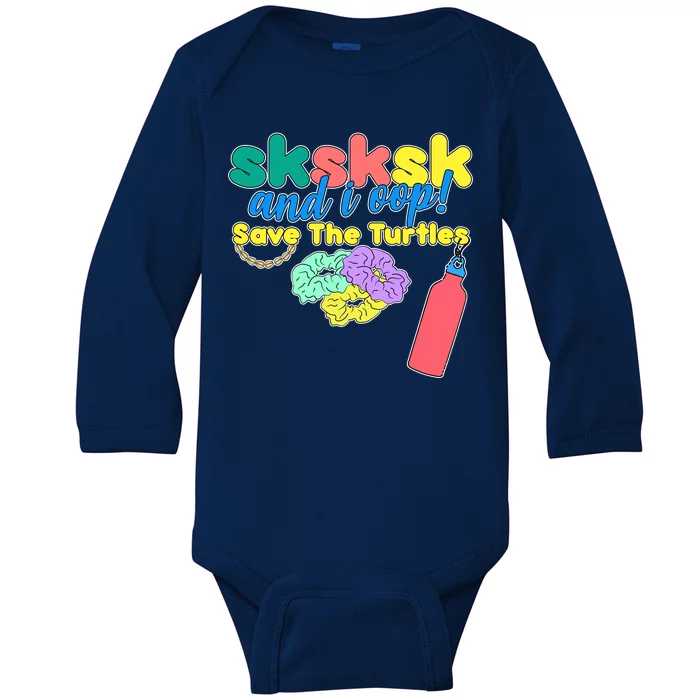 SKSKSK And I oop Save the Turtles Baby Long Sleeve Bodysuit