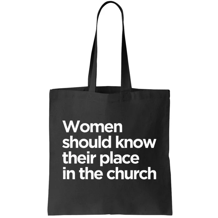 Should Know Their Place In The Church Bible Quote Tote Bag