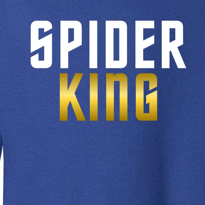 Spider King Tarantula Spider Dad Gift Toddler Sweatshirt