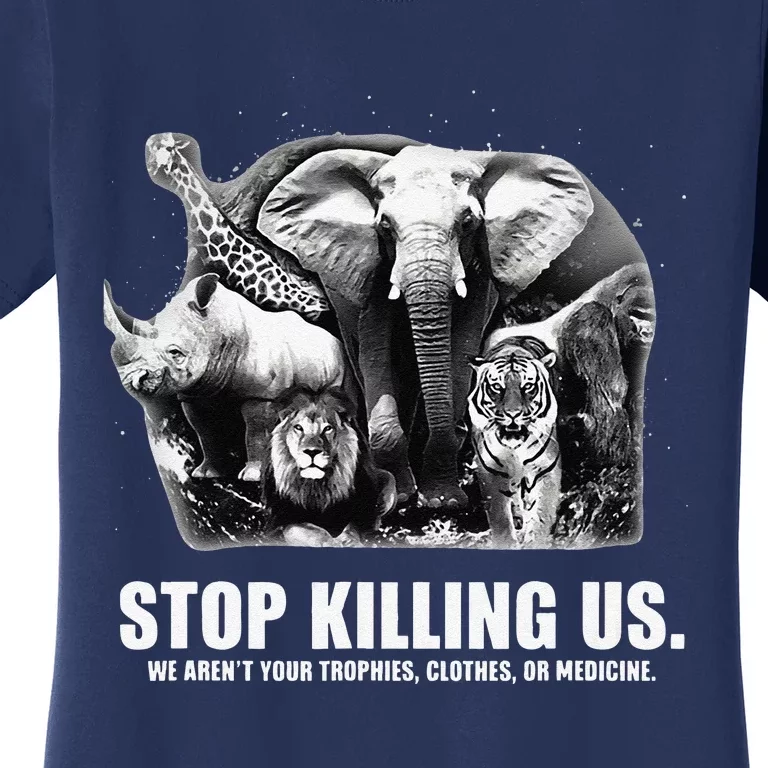 Stops Killing Us Earth Day Animal Lover Inspiration Message Women's T-Shirt