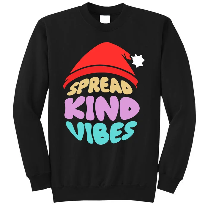 Spread Kind Vibes Funny Christmas Santa Hat Happy Unity Tall Sweatshirt