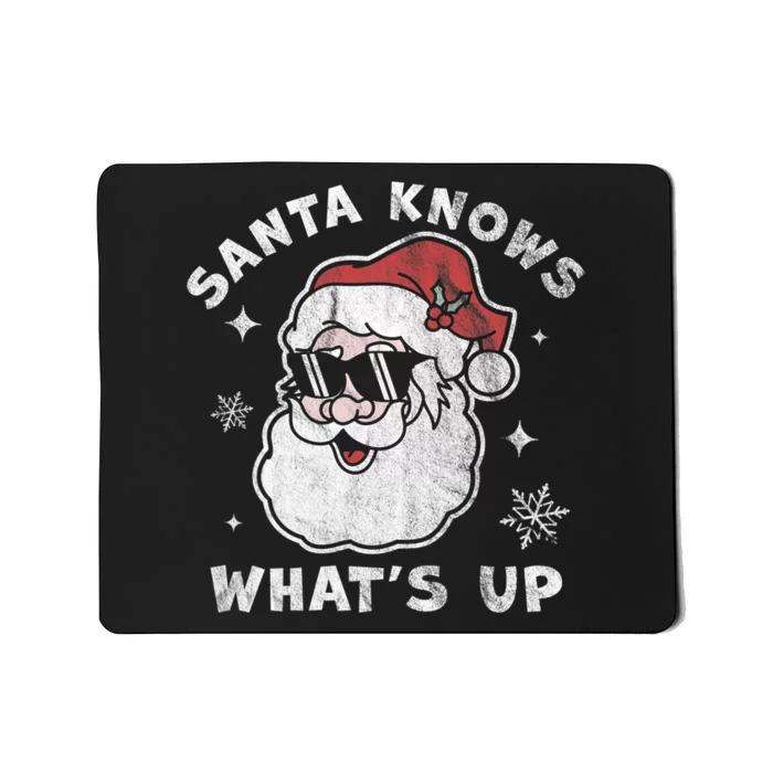 Santa Knows What's Up Funny Christmas Santa Claus Xmas Mousepad