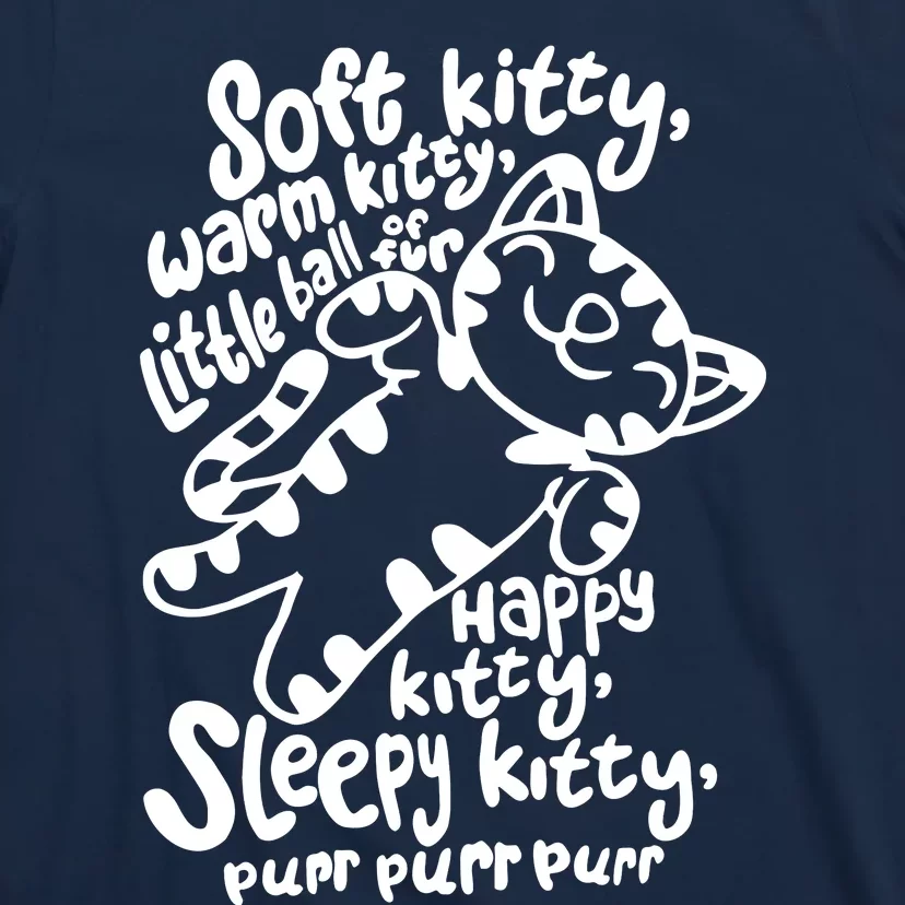 Soft Kitty Warm Kitty Little Ball Of Fur T-Shirt