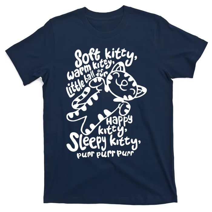 Soft Kitty Warm Kitty Little Ball Of Fur T-Shirt