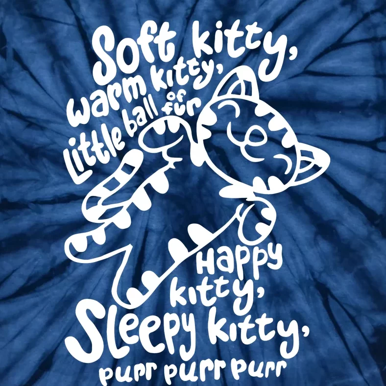 Soft Kitty Warm Kitty Little Ball Of Fur Tie-Dye T-Shirt