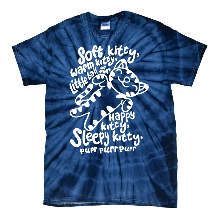 Soft Kitty Warm Kitty Little Ball Of Fur Tie-Dye T-Shirt