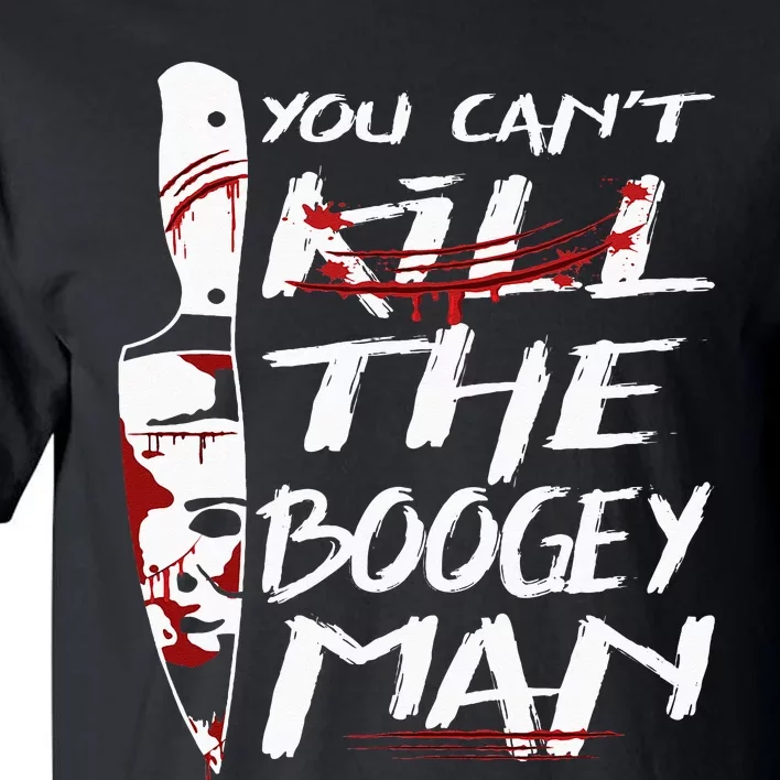 Serial Killer You Can´t Kill The Boogeyman Horror Halloween Tall T-Shirt