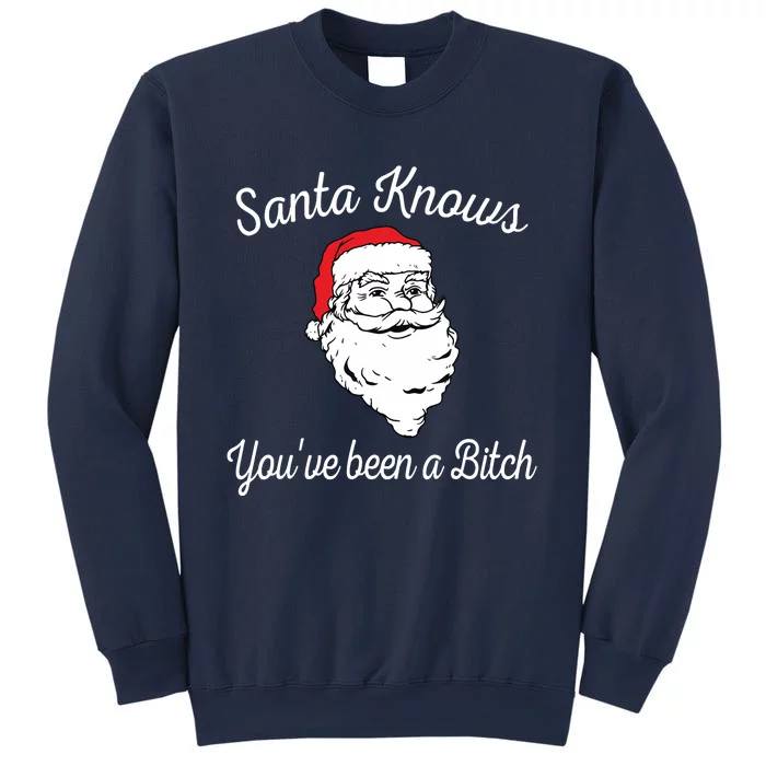 Santa Knows Youve Been A Bitch Offensive Funny Sweatshirt