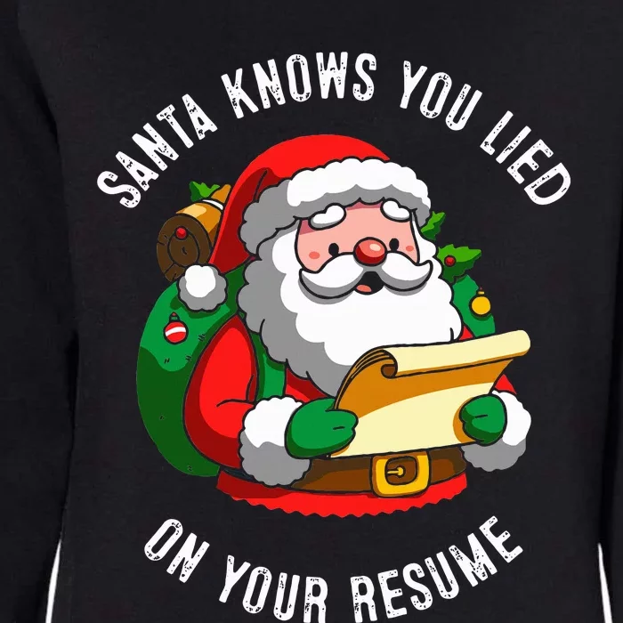 Santa Knows You Lied On Your Resume Womens California Wash Sweatshirt