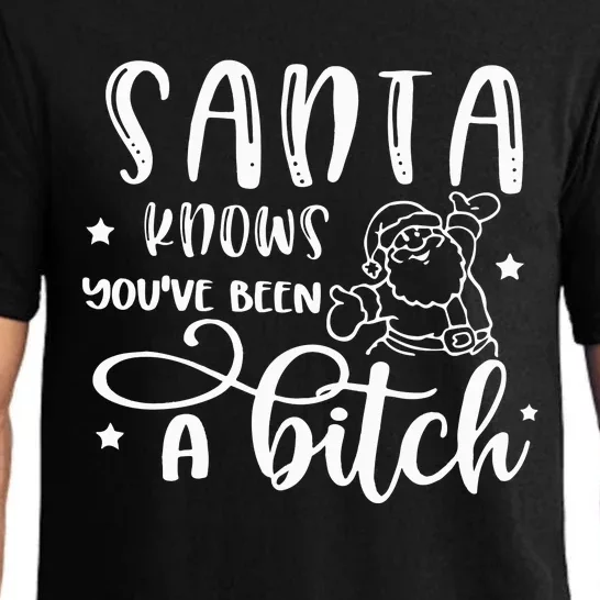 Santa Knows You Have Been A Bitch Santa Claus Pajama Set