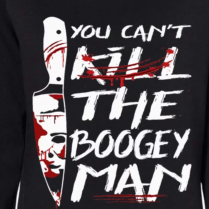 Serial Killer You Can´T Kill The Boogeyman Horror Halloween Womens California Wash Sweatshirt