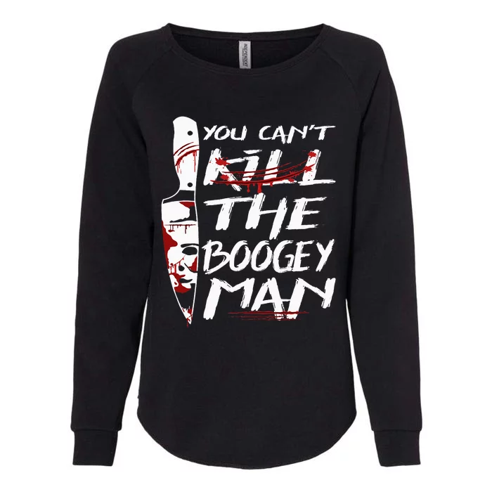 Serial Killer You Can´T Kill The Boogeyman Horror Halloween Womens California Wash Sweatshirt