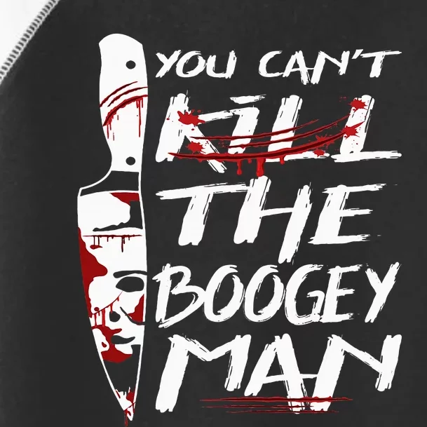 Serial Killer You Can´T Kill The Boogeyman Horror Halloween Toddler Fine Jersey T-Shirt