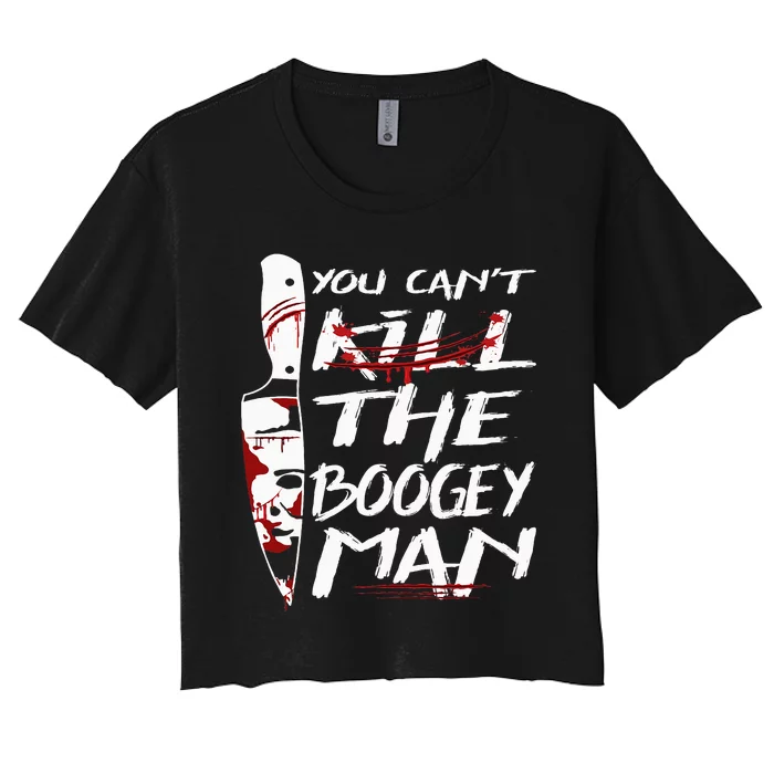 Serial Killer You Can´T Kill The Boogeyman Horror Halloween Women's Crop Top Tee