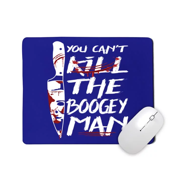 Serial Killer You Can´t Kill The Boogey Horror Halloween Gift Mousepad