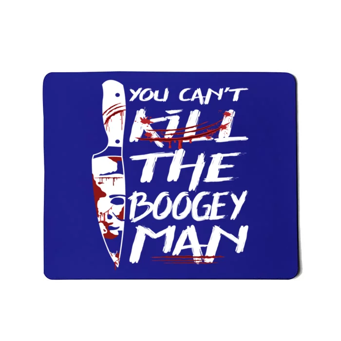 Serial Killer You Can´t Kill The Boogey Horror Halloween Gift Mousepad