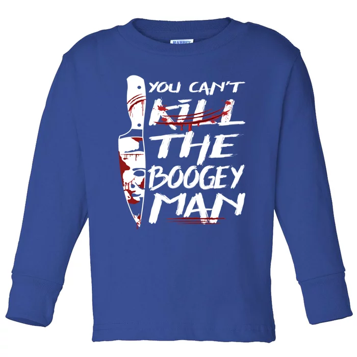 Serial Killer You Can´t Kill The Boogey Horror Halloween Gift Toddler Long Sleeve Shirt