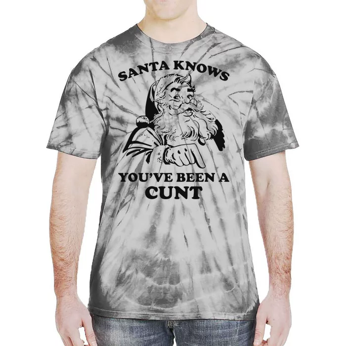 Santa Knows YouVe Been A Cunt Tie-Dye T-Shirt