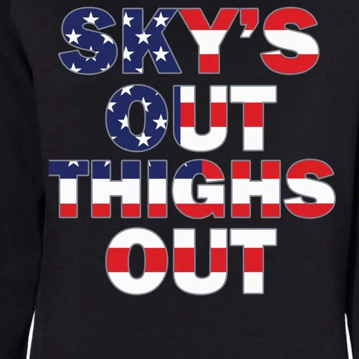 Sky's Out Thighs Out Womens California Wash Sweatshirt