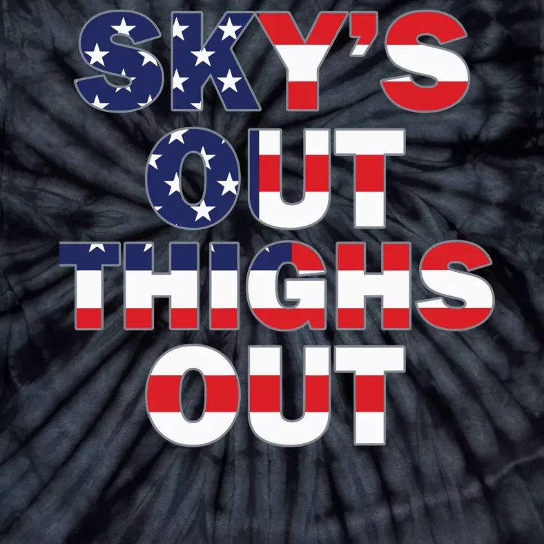 Sky's Out Thighs Out Tie-Dye T-Shirt