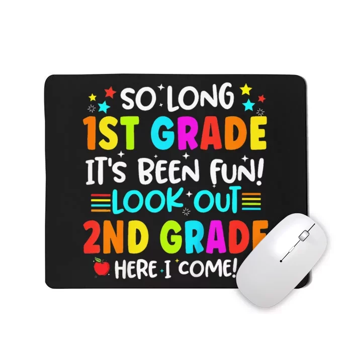 So Long 1st Grade 2nd Grade Here Graduate Last Day Of School Mousepad