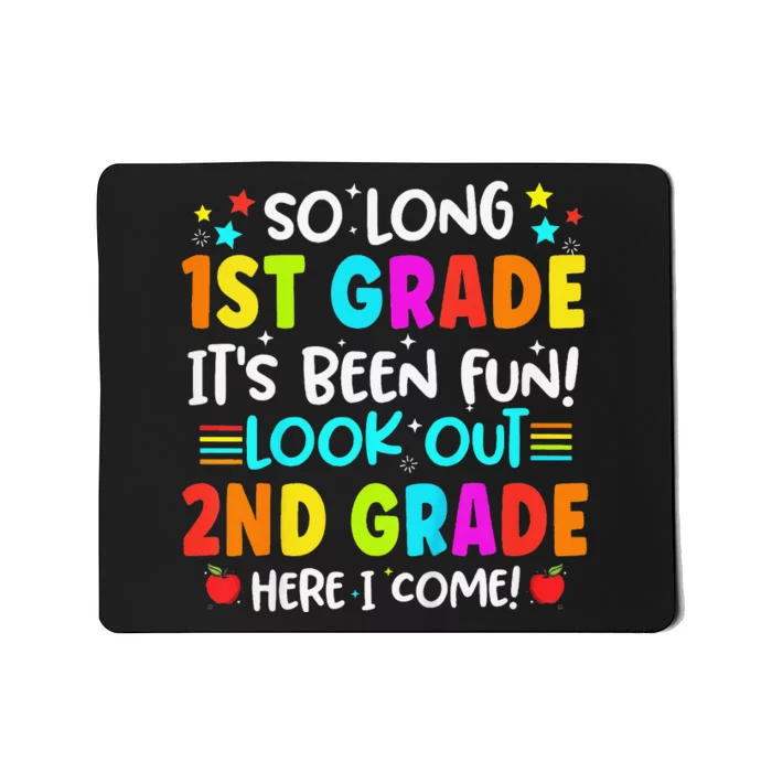 So Long 1st Grade 2nd Grade Here Graduate Last Day Of School Mousepad