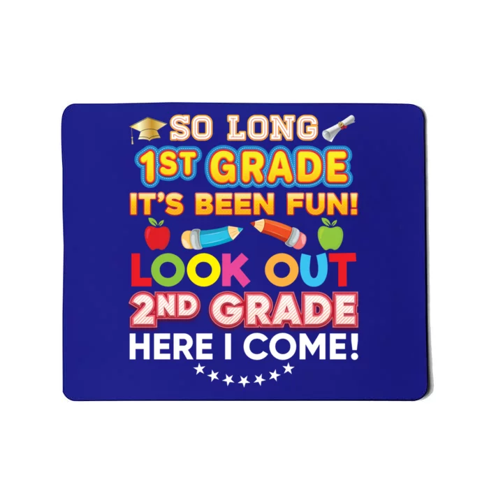 So Long 1st Grade 2nd Here I Come Last Day Look Out It's Fun Cute Gift Mousepad